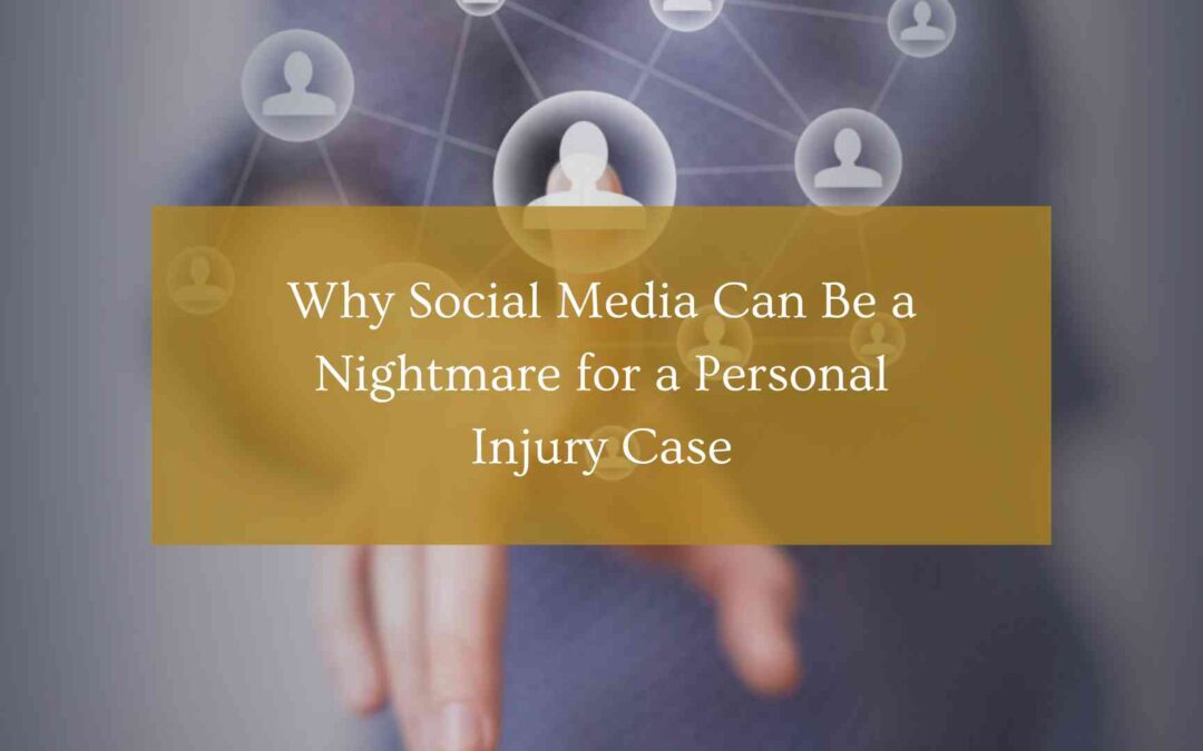 Why Social Media Can Be a Nightmare for a Personal Injury Case