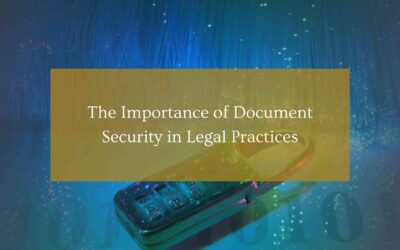 The Importance of Document Security in Legal Practices