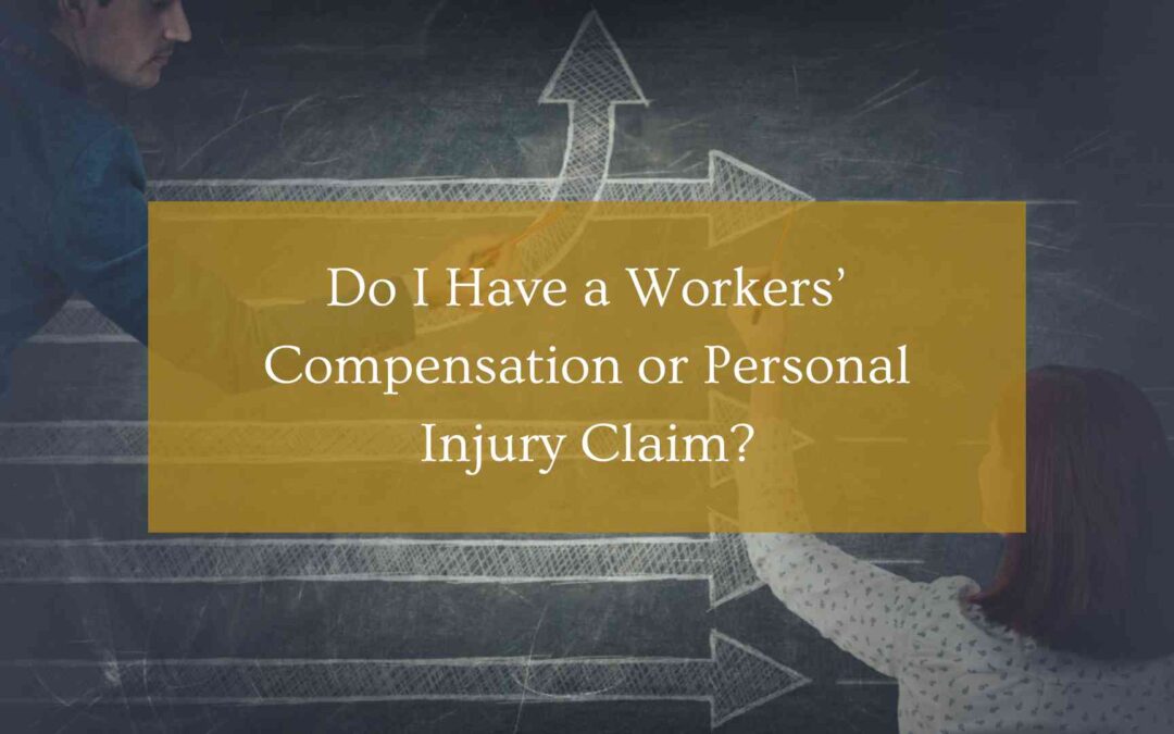 Do I Have a Workers’ Compensation or Personal Injury Claim?