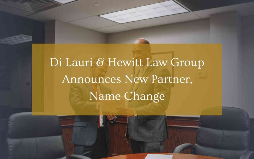 Di Lauri & Hewitt Law Group Announces New Partner, Name Change