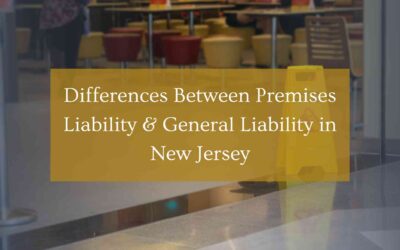 Differences Between Premises Liability & General Liability in New Jersey